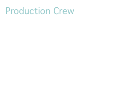 Production Crew
Pictured: Anthony De Longis (Sword Master); Ed Douglas (Director); Robert Chapin
(Sword Assistant)

Not pictured: Mark Petrigac (director of photography); Brian Tracy (sound); Mary Gallien (production assistant); Gillian Horvath (craft service).
